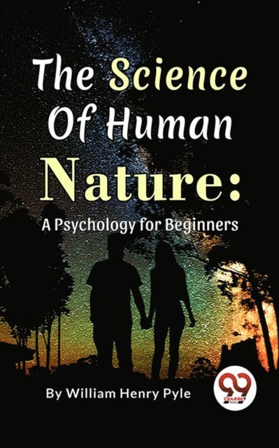 William Henry Pyle - Science of Human Nature: A Psychology for Beginners, E-bok. Tillgänglighet: Lägg i varukorg