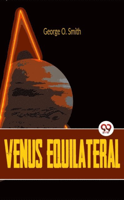 George O. Smith - Venus Equilateral, E-bok