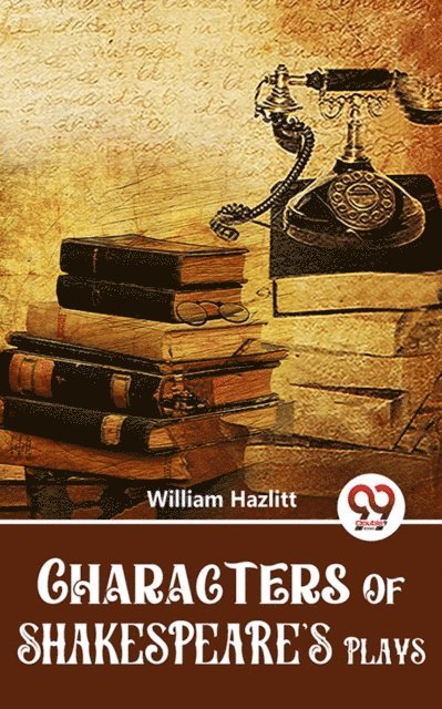 William Hazlitt - Characters Of Shakespeare'S Plays, E-bok