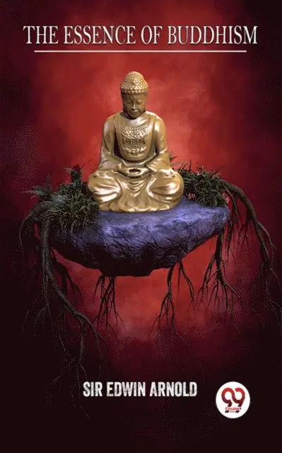 Sir Edwin Arnold - Essence Of Buddhism, E-bok. Tillgänglighet: Lägg i varukorg