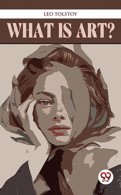 Leo Tolstoy - What Is Art?, E-bok