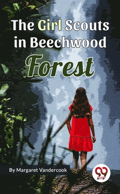 Margaret Vandercook - Girl Scouts in Beechwood Forest, E-bok
