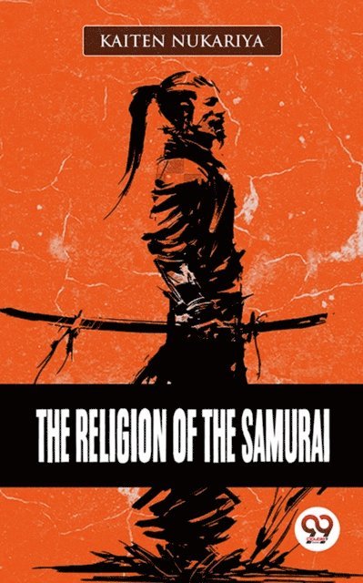 Kaiten Nukariya - Religion Of The Samurai, E-bok
