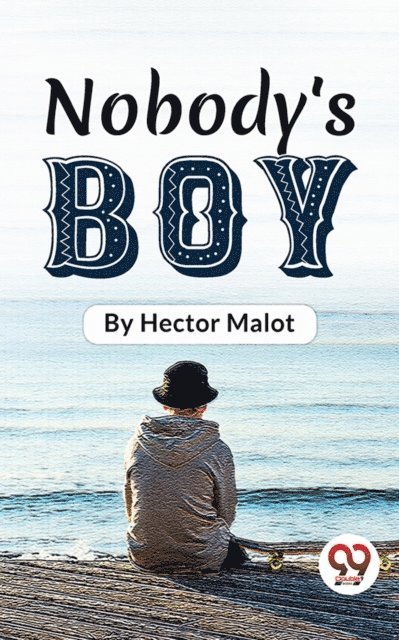 Hector Malot - Nobody'S Boy, E-bok