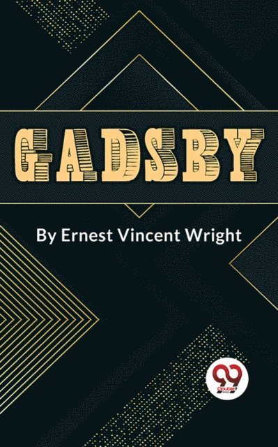Ernest Vincent Wright - Gadsby A Story of Over 50,000 Words Without Using the Letter &quote;E&quote;, E-bok. Tillgänglighet: Lägg i varukorg