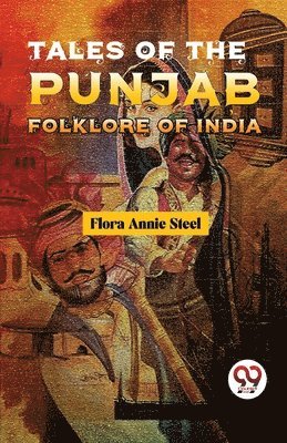 Flora Annie Steel - Tales of the Punjab Folklore of India, Häftad