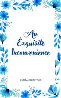 Exquisite Inconvenience