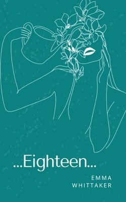 Emma Whittaker - ...Eighteen..., Häftad. Tillgänglighet: Lägg i varukorg