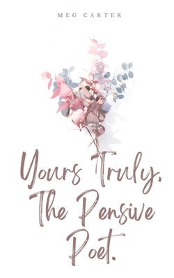 Meg Carter - Yours Truly, The Pensive Poet., Övrigt