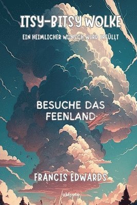 Francis Edwards - Itsy Bitsy Cloud German Version, Kartonnage. Tillgänglighet: Lägg i varukorg