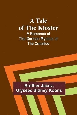 Brother Jabez, Ulysses Koons - Outlines of a Philosophy of Religion based on Psychology and History. Tillgänglighet: Lägg i varukorg