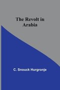 The revolt in Arabia