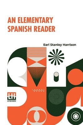 Earl Stanley Harrison - An Elementary Spanish Reader, Häftad