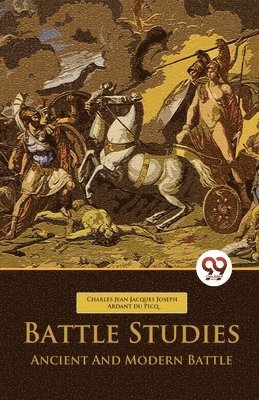Charles Jean Jacques Joseph Ardant Du Picq - Battle Studies Ancient and Modern Battle, Häftad