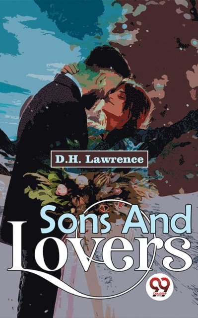 D.H. Lawrence - Sons And Lovers, E-bok