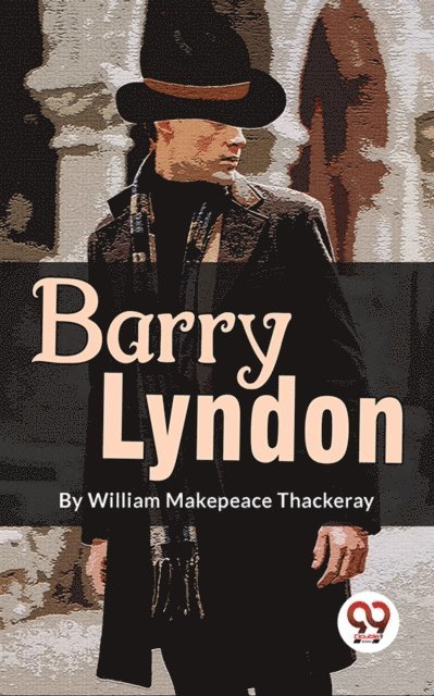 William Makepeace Thackeray - Barry Lyndon, E-bok