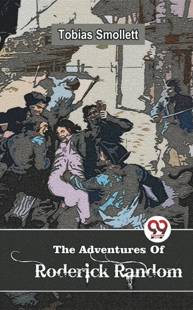 Tobias Smollett - Adventures Of Roderick Random, E-bok