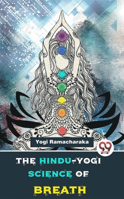 Yogi Ramacharaka - Hindu-Yogi Science Of Breath, E-bok