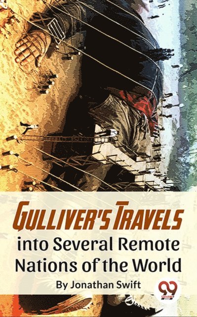 Jonathan Swift - Gulliver'S Travels Into Several Remote Nations Of The World, E-bok