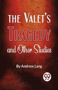 Valet?S Tragedy and Other Studies