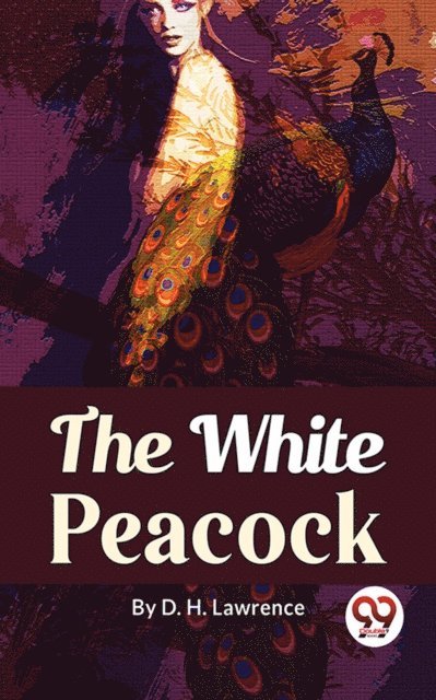 D. H. Lawrence - White Peacock, E-bok