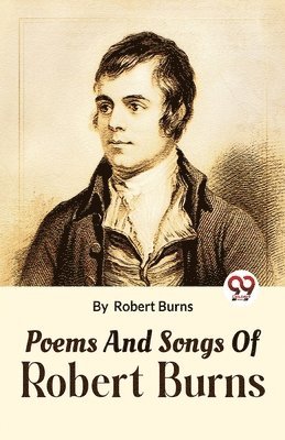 Robert Burns - Poems and Songs of Robert Burns, Häftad