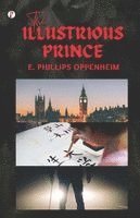 E Phillips Oppenheim - Illustrious Prince, Häftad