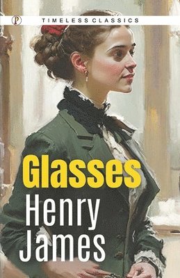 Henry James - Glasses, Häftad