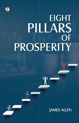 James Allen - Eight Pillars of Prosperity, Häftad