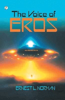 Ernest L Norman - Voice of Eros  (Edition1st), Häftad