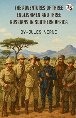 Jules Verne - Adventures of Three Englishmen and Three Russians in Southern Africa, Häftad
