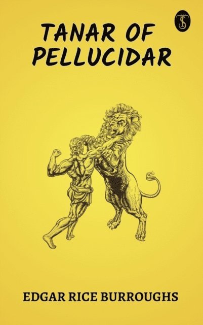 Edgar Rice Burroughs - Tanar of Pellucidar, E-bok