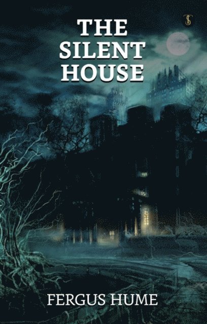 Fergus Hume - Silent House, E-bok