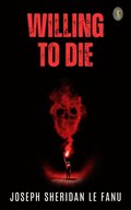 Willing to Die: A Novel