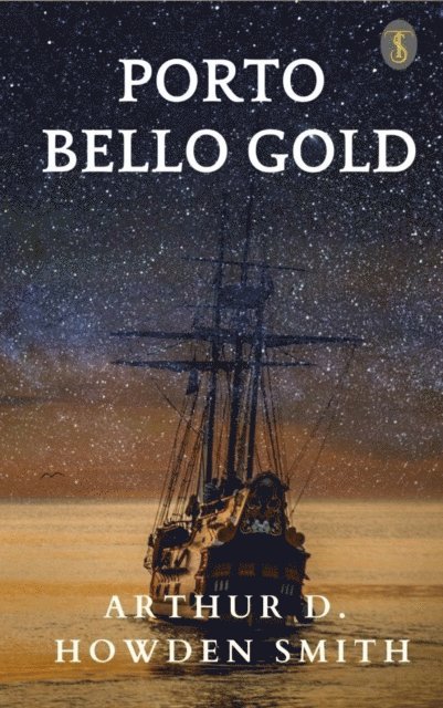 Arthur D. Howden Smith - Porto Bello Gold, E-bok. Tillgänglighet: Lägg i varukorg