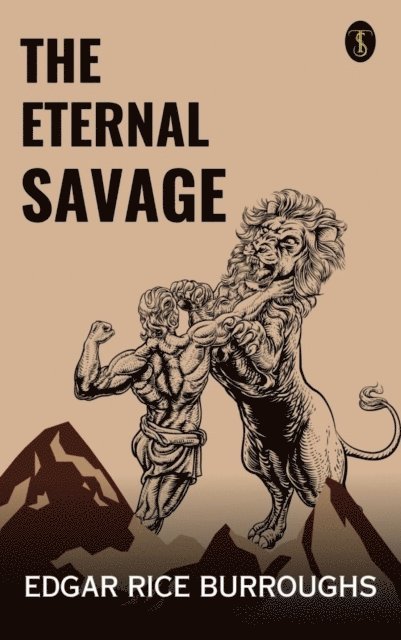 Edgar Rice Burroughs - Eternal Savage, E-bok