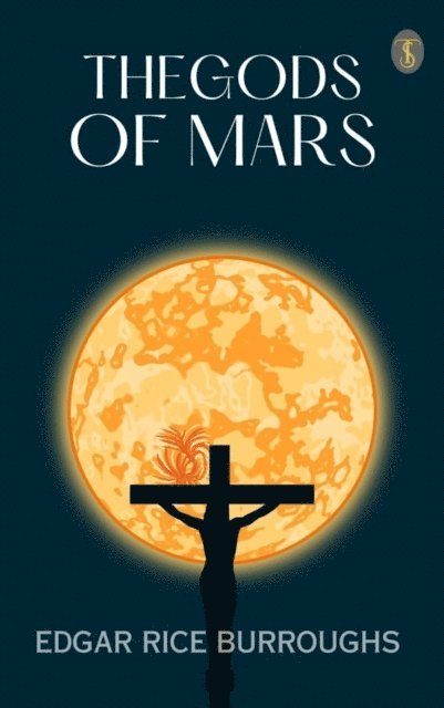 Edgar Rice Burroughs - Gods of Mars, E-bok