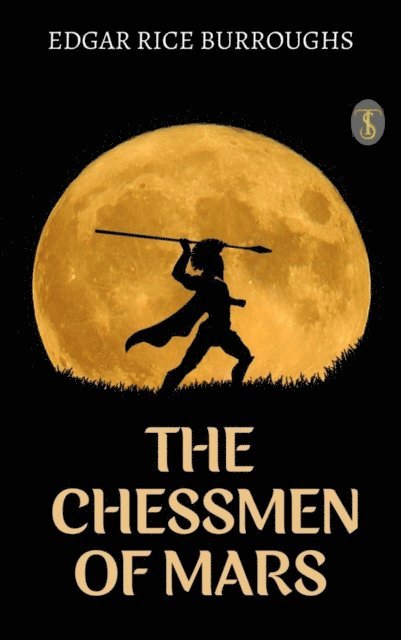 Edgar Rice Burroughs - Chessmen of Mars, E-bok