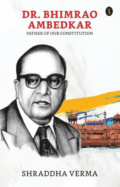 Shraddha Verma - Dr. Bhimrao Ambedkar: Father of our Constitution, E-bok. Tillgänglighet: Lägg i varukorg