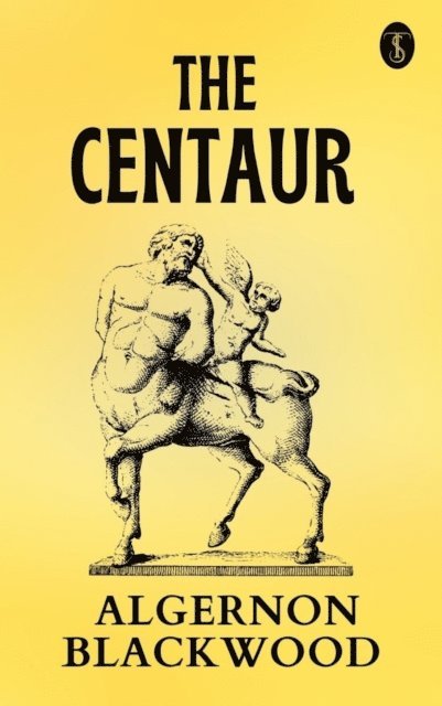 Algernon Blackwood - Centaur, E-bok