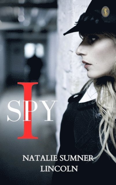 Natalie Sumner Lincoln - I Spy, E-bok