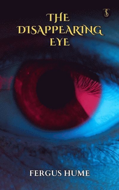Fergus Hume - Disappearing Eye, E-bok