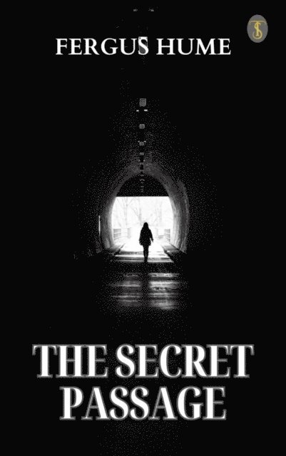 Fergus Hume - Secret Passage, E-bok