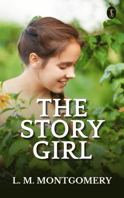 L. M. Montgomery - Story Girl, E-bok