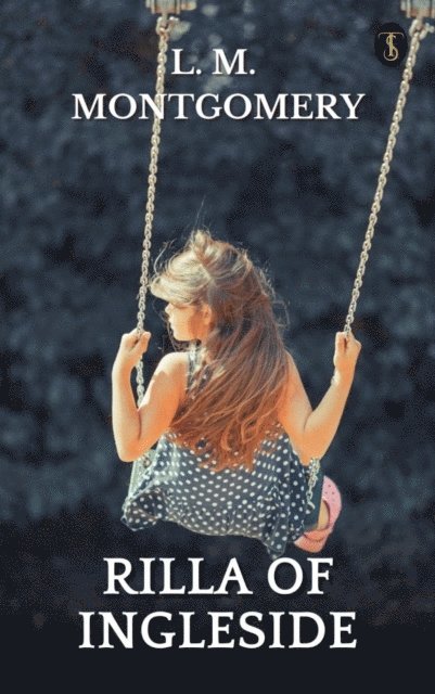 L. M. Montgomery - Rilla of Ingleside, E-bok
