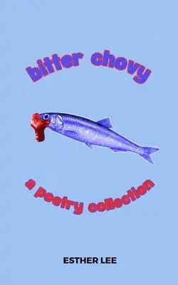 Esther Lee - Bitter Chovy. Tillgänglighet: Lägg i varukorg