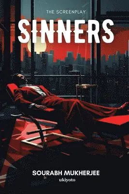 Sourabh Mukherjee - Sinners the Screenplay, Häftad. Tillgänglighet: Lägg i varukorg