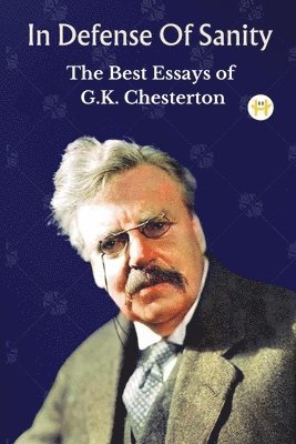 G K Chesterton - In Defense Of Sanity, Övrigt