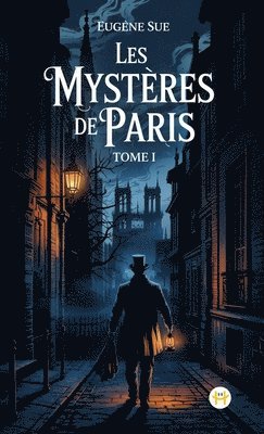 Eugène Sue - Les mystères de Paris, Tome I, Inbunden