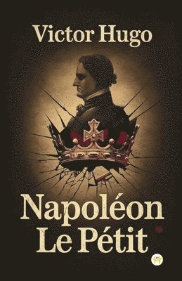 Victor Hugo - Napoléon Le Petit, Övrigt